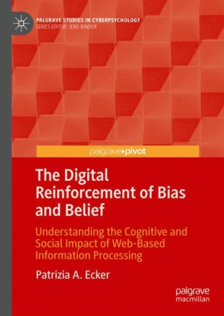 Book cover of: Digital Reinforcement of Bias and Belief