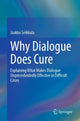 Book cover of: Why Dialogue Does Cure