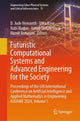 Book cover of: Futuristic Computational Systems and Advanced Engineering for the Society
