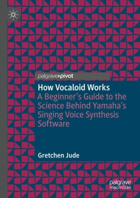 Book cover of: How Vocaloid Works