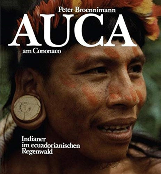 Book cover of: Auca am Cononaco. By: BROENNIMANN