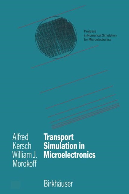 Book cover of: Transport Simulation in Microelectronics. By: Alfred Kersch
