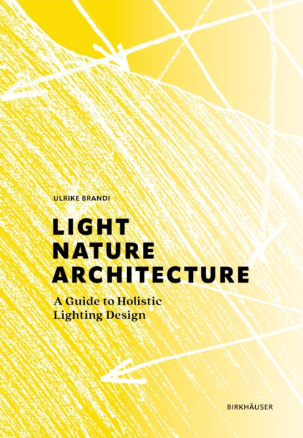 Book cover of: Light, Nature, Architecture. By: Ulrike Brandi
