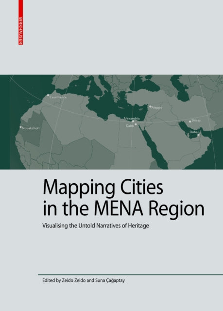 Book cover of: Mapping Cities in the MENA Region. By: Zeido Zeido