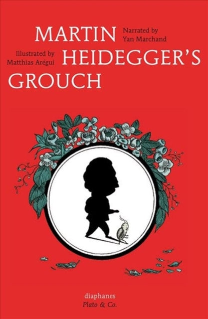 Book cover of: Martin Heidegger's Grouch. By: Yan Marchand