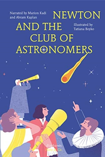 Book cover of: Newton and the Club of Astronomers. By: Marion Kadi