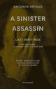 Book cover of: Sinister Assassin – Last Writings, Ivry–Sur–Seine, September 1947 to March 1948. By: Antonin Artaud