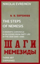 Book cover of: Steps of Nemesis – A Dramatic Chronicle in Six Scenes from Party Life in the USSR (1936–1938). By: Nikolai Evreinov