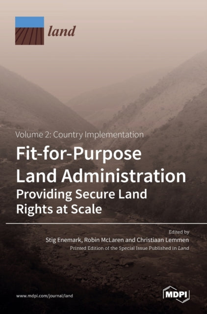 Book cover of: Fit-for-Purpose Land Administration- Providing Secure Land Rights at Scale. Volume 2