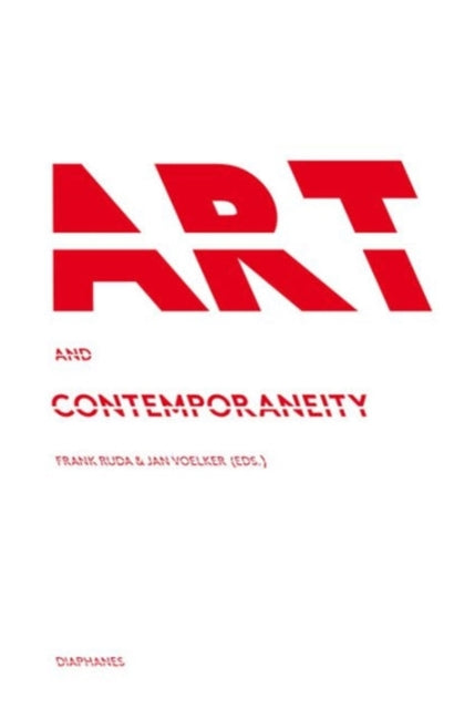 Book cover of: Art and Contemporaneity. By: Frank Ruda