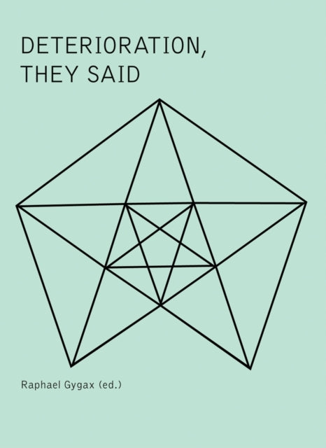 Book cover of: Deterioration, They Said