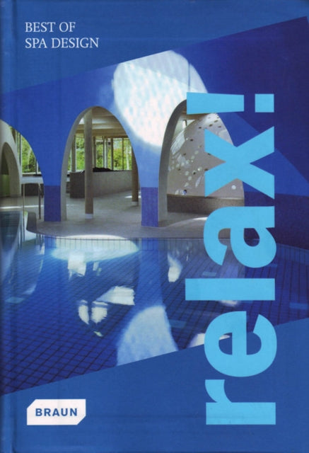 Book cover of: Relax! Best of Spa Design