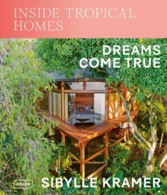 Book cover of: Inside Tropical Homes. By: Sibylle Kramer