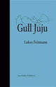 Book cover of: Gull Juju. By: Lukas Felzmann