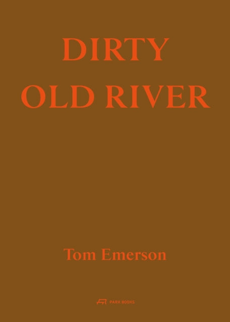 Book cover of: Dirty Old River