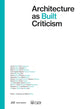 Book cover of: Architecture as Built Criticism