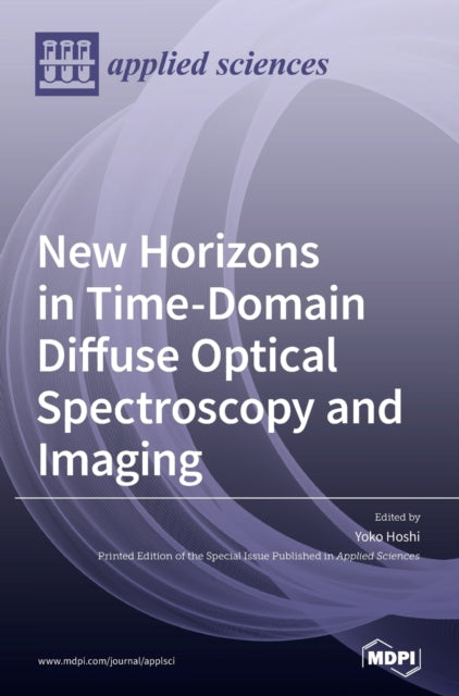 Book cover of: New Horizons in Time-Domain Diffuse Optical Spectroscopy and Imaging