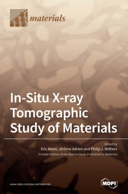 Book cover of: In-Situ X-ray Tomographic Study of Materials
