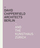 Book cover of: David Chipperfield Architects Berlin and the Kunsthaus Zurich. By: KUNSTHAUS ZURICH