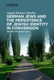 Book cover of: German Jews and the Persistence of Jewish Identity in Conversion. By: Angela Kuttner Botelho