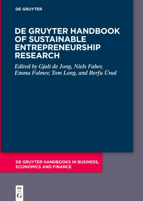 Book cover of: De Gruyter Handbook of Sustainable Entrepreneurship Research. By: Gjalt de Jong