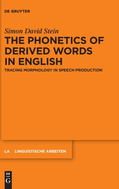 Book cover of: Phonetics of Derived Words in English. By: Simon David Stein