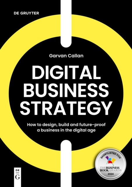 Book cover of: Digital Business Strategy. By: Garvan Callan