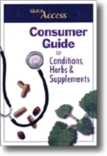 Book cover of: Consumer Guide to Conditions, Herbs and Supplements. By: Quick Quick Access