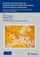 Book cover of: Activities and Outcomes on Lifestyle-Related Health Information in the European. By: Wilhelm Kirch