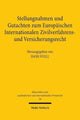 Book cover of: Stellungnahmen und Gutachten zum Europaischen Internationalen Zivilverfahrens- und Versicherungsrecht