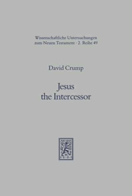 Book cover of: Jesus the Intercessor
