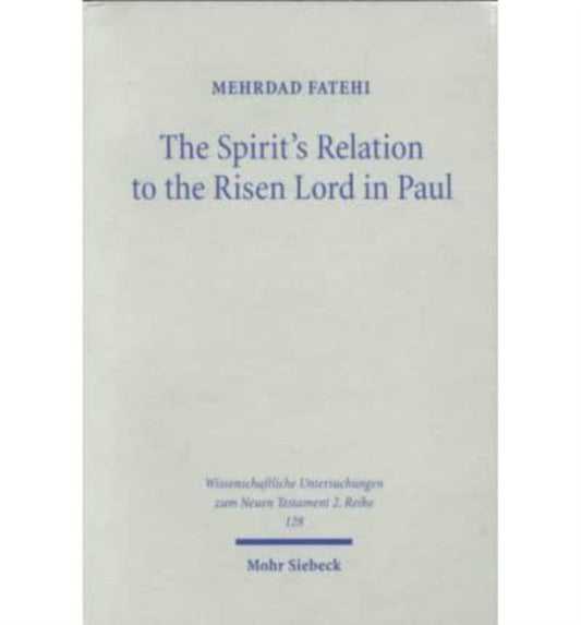 Book cover of: Spirit's Relation to the Risen Lord in Paul