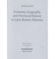 Book cover of: Economy, Geography, and Provincial History in Later Roman Palestine. By: Hayim Lapin