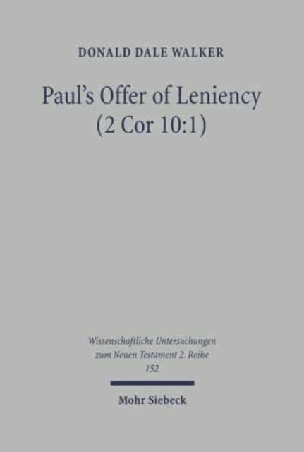 Book cover of: Paul's Offer of Leniency (2 Cor 10:1)