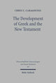 Book cover of: Development of Greek and the New Testament. By: Chrys C. Caragounis
