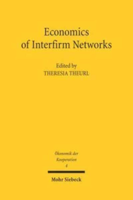 Book cover of: Economics of Interfirm Networks. By: Theresia Theurl