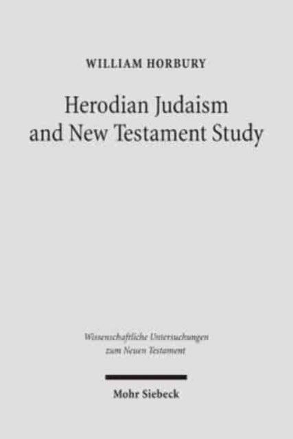 Book cover of: Herodian Judaism and New Testament Study. By: William Horbury