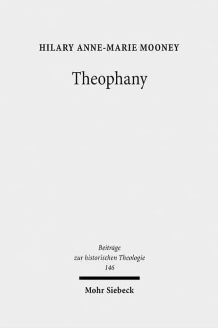 Book cover of: Theophany. By: Hilary A. Mooney