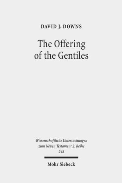 Book cover of: Offering of the Gentiles. By: David J. Downs