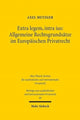 Book cover of: Extra legem, intra ius: Allgemeine Rechtsgrundsatze im Europaischen Privatrecht. By: Axel Metzger