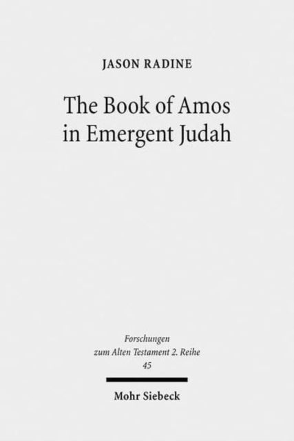 Book cover of: Book of Amos in Emergent Judah. By: Jason Radine