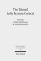 Book cover of: Talmud in Its Iranian Context. By: Carol Bakhos