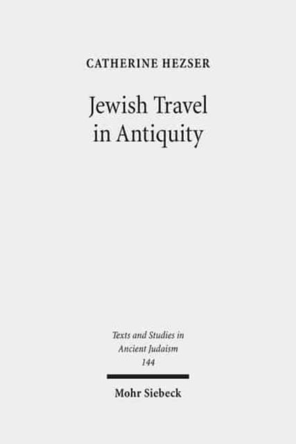 Book cover of: Jewish Travel in Antiquity. By: Catherine Hezser