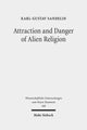 Book cover of: Attraction and Danger of Alien Religion. By: Karl-Gustav Sandelin