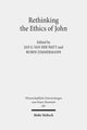 Book cover of: Rethinking the Ethics of John. By: J. G. Van der Watt