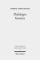 Book cover of: Philologos Kosmos. By: Herwig Görgemanns