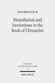 Book cover of: Monotheism and Institutions in the Book of Chronicles. By: Matthew Lynch
