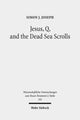 Book cover of: Jesus, Q, and the Dead Sea Scrolls. By: Simon J. Joseph