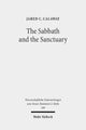 Book cover of: Sabbath and the Sanctuary. By: Jared Calaway
