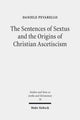 Book cover of: Sentences of Sextus and the Origins of Christian Ascetiscism. By: Daniele Pevarello
